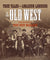 True Tales & Amazing Legends of the Old West